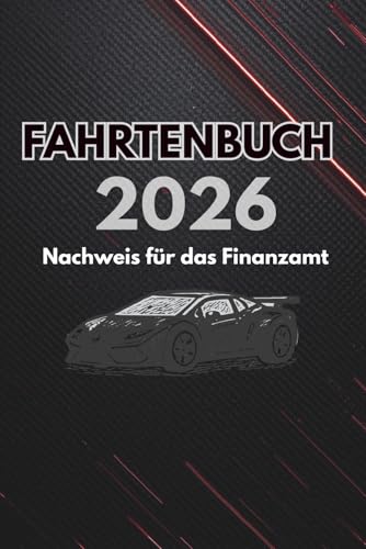 Fahrtenbuch 2026: Sportliches Carbon Design (Schwarz & Neon Rot) | Tuning Optik | Finanzamtkonform | DIN A5 | Für Sportwagen & Tuner