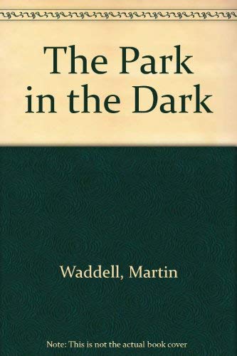 The Park in the Dark 1564028569 Book Cover
