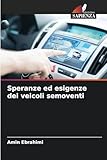  Speranze ed esigenze dei veicoli semoventi