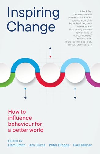 Inspiring Change: How to Influence Behaviour for a Better World