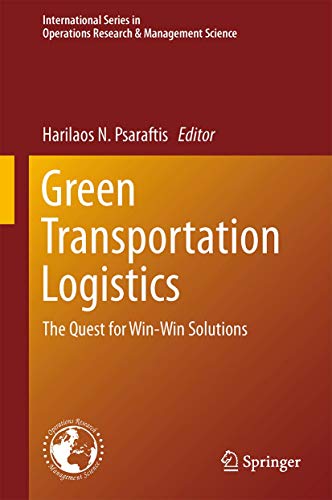 Green Transportation Logistics: The Quest for Win-Win Solutions (International Series
