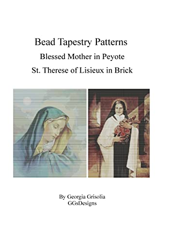 Bead Tapestry Patterns Blessed Mother in Peyote St. Therese of Lisieux in Brick: Bead Patterns by GGsDesigns