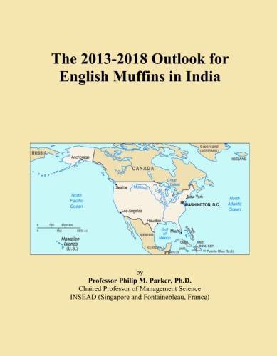 The 2013-2018 Outlook for English Muffins in India
