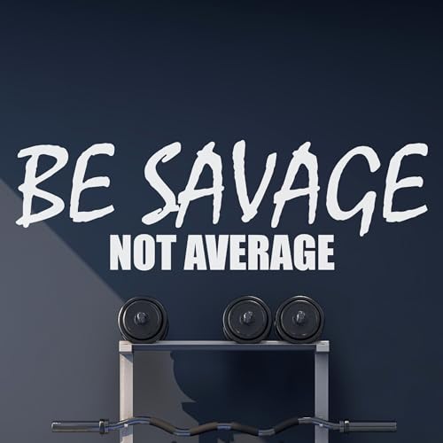 White Motivational Wall Stickers, Gym Decals, Inspirational Decor, Home Gym Art, Workout Motivational Art, Fitness Sports Vinyl Quote Removable (Be Savage White)