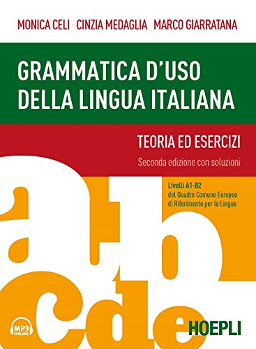 GRAMMATICA D'USO DELLA LINGUA ITALIANA (TEORIA ED ESERCIZI): Teor...