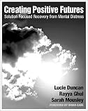  Creating Positive Futures: Solution Focused Brief Therapy Occupational Therapy