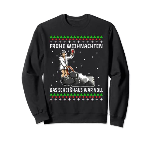 Frohe Weihnachten das Scheißhaus war voll Sweatshirt