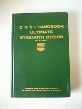 Hardcover CRSI Handbook: Ultimate Strength Design [1963 ACI Code] Book