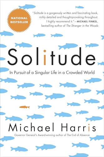 Solitude: In Pursuit of a Singular Life in a Cr... 0385686064 Book Cover