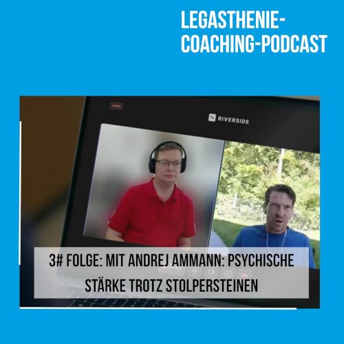3# Folge: Mit Andrej Ammann: Psychische St&auml;rke trotz Stolpersteinen