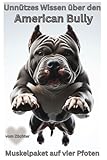Buch Unnützes Wissen über den American Bully, Warum dieser Hund aussieht wie ein Bodybuilder, aber denkt wie ein Baby: Kein Ratgeber über Bully ... xl, Dad, on Bord, Schild,Zubehör
