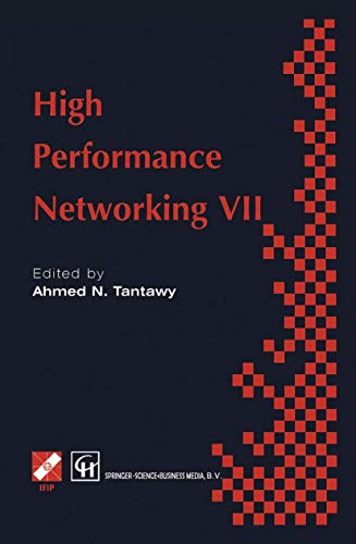 High Performance Networking VII: IFIP TC6 Seventh International Conference on High Performance Networks (HPN ’ 97), 28th April – 2nd May 1997, White ... in Information and Communication Technology)