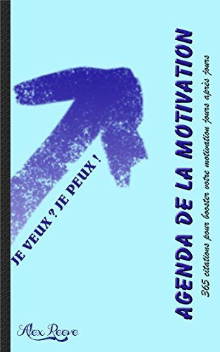 Agenda de la motivation: 365 citations pour booster votre motivation jours après jours