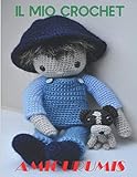  IL MIO CROCHET AMIGURUMIS: Taccuino di 100 pagine per gli appassionati di piccoli lavori all\'uncinetto.