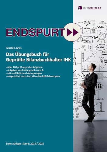 Endspurt: Das Übungsbuch für Geprüfte Bilanzbuchhalter IHK