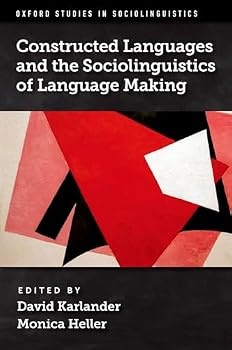 Hardcover Constructed Languages and the Sociolinguistics of Language Making Book