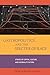 Gastropolitics and the Specter of Race: Stories of Capital, Culture, and Coloniality in Peru (Volume 76) (California Studies in Food and Culture)