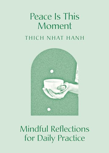 Peace Is This Moment: Mindful Reflections for Daily Practice (English Edition)
