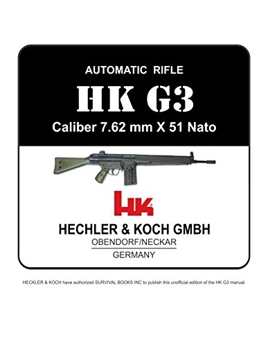 Automatic Rifle hk g3 caliber 7.62 mm x 51 Nato heckler koch assault rifle w/ Specs and Variants. Re-Typeset. [Loose Leaf Facsimile Edition. Re-Imaged from Original for Greater Clarity. 2015]