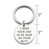 XYBAGS I Hope Your Day Is As Nice As Your Butt Keychain Gift, Romantic Gifts for Boyfriend Girlfriend Couple (Your Butt)