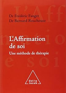Book's Cover of L'Affirmation de soi: Une méthode de thérapie