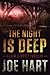 The Night Is Deep