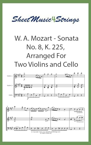 W.A. Mozart - Church Sonata No. 8, K. 225, Arranged for Two Violins and Cello (English Edition)