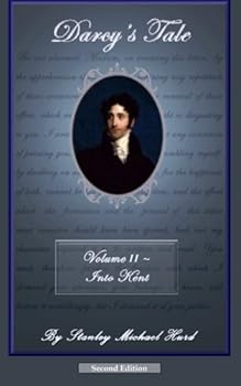 Into Kent - Book #2 of the Darcy's Tale