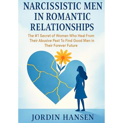 Narcissistic Men in Romantic Relationships by Jordin Hansen episode artwork
