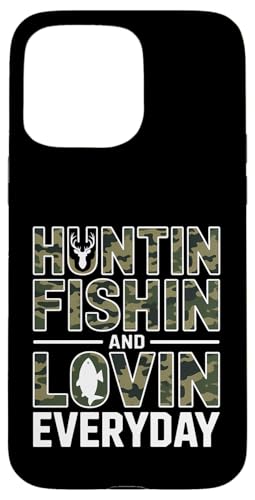 Funny Huntin Fishin Lovin Everyday Says Outdoors �X�}�z�P�[�X iPhone 15 Pro Max �p