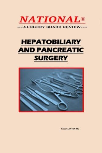 Hepatobiliary and Pancreatic Surgery (National Surgery Board Review)
