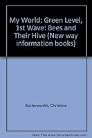 My World: Green Level, 1st Wave: Bees and Their Hive (New way information books) 0333452151 Book Cover