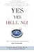 Yes Yes Hell No: The Little Book for  Making Big Decisions