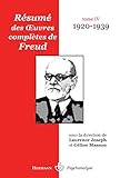  Résumé des OEuvres complètes de Freud: Tome IV. 1920-1939