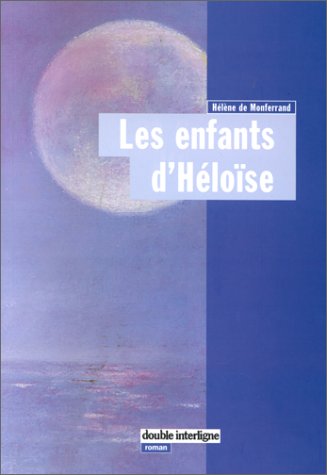 Les enfants d'heloise [French] 2912270006 Book Cover