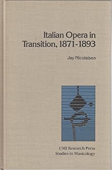 Hardcover Italian Opera in Transition, 1871-1893 (Studies in Musicology No. 31) Book