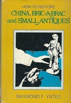 Hardcover How to Restore China, Bric-A-Brack and Small Antiques Book