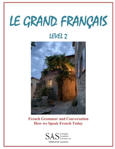 Le Grand Français Level 2: French How we Speak and Grammar for Adults