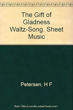 The Gift of Gladness Waltz-Song. Sheet Music