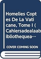 Homelies Coptes de la Vaticane, Tome I 9068312138 Book Cover