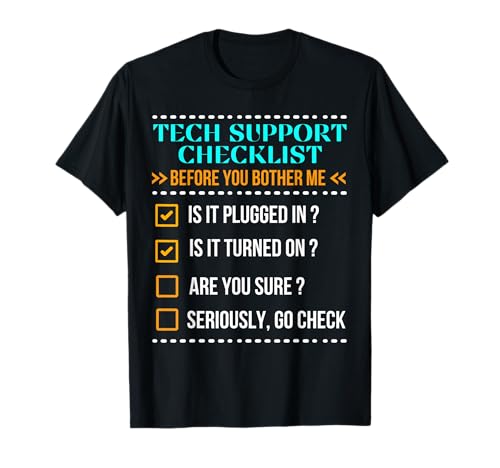 Funny Tech Support Checklist Helpdesk IT Guys Computer Geek T-Shirt