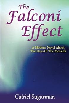 Paperback The Falconi Effect: A Modern Novel about the Days of the Messiah Book