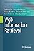 Web Information Retrieval (Data-Centric Systems and Applications)