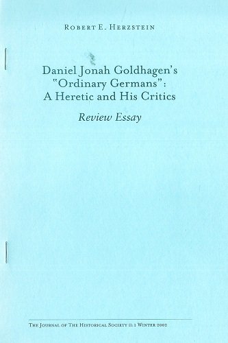 Daniel Jonah Goldhagen's 'Ordinary Germans': A heretic and his critics : review essay