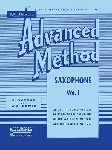 Compare Textbook Prices for Rubank Advanced Method - Saxophone Vol. 1 | Essential Saxophone Music for Advanced Students | Includes Scales, Arpeggios, Contest Solos, and ... Book Rubank Educational Library, 93 Rubank Educational Library Edition ISBN 9781423444329 by Voxman, H.,Gower, William