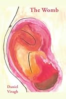 The Womb: Poems 1999418891 Book Cover