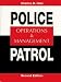 Police Patrol: Operations and Management (2nd Edition)