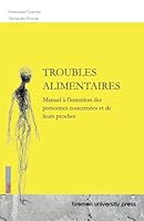 Troubles Alimentaires: Manuel à l'intention des personnes concernées et de leurs proches 3691735320 Book Cover