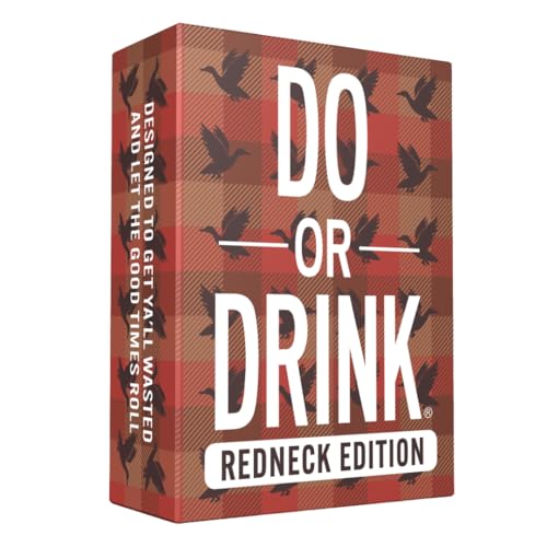 Do or Drink Redneck Edition - Rowdy Party Game with Outrageous Dares & Country Challenges Hilarious Drinking Card Game for Adults and Family Tailgates BBQs Game Nights & Southern Fun