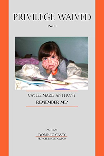 Privilege Waived - Part II: Remember Me?